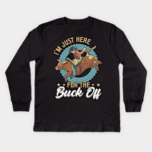 I'm Just Here For The Buck Off - Bull Rider Kids Long Sleeve T-Shirt